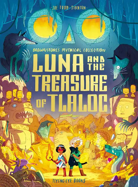 Luna and the Treasure of Tlaloc: Brownstone's Mythical Collection 5 - Paperback