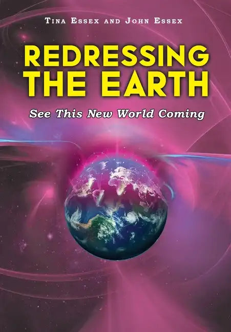Redressing the Earth: See This New World Coming - Hardcover