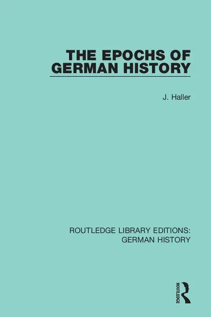 The Epochs of German History - Paperback