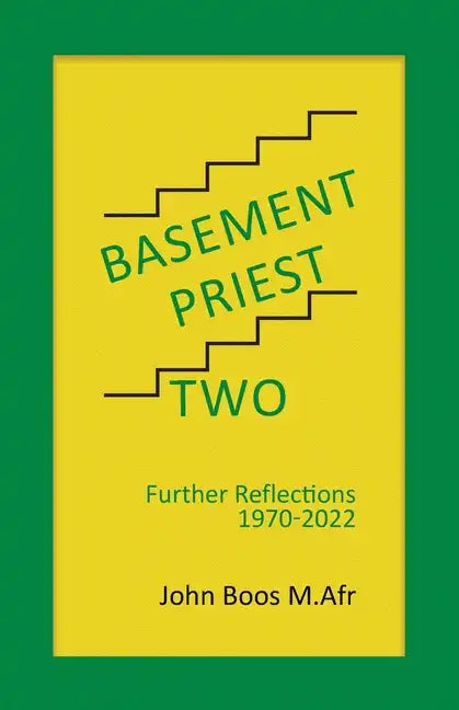 Basement Priest Two: Further Reflections 1970 - 2022 - Paperback