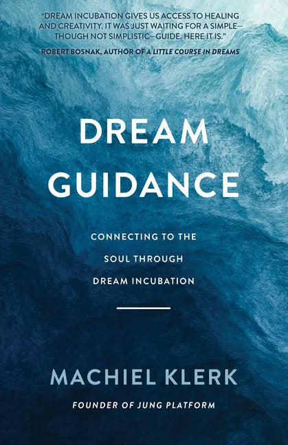 Dream Guidance: Connecting to the Soul Through Dream Incubation - Paperback
