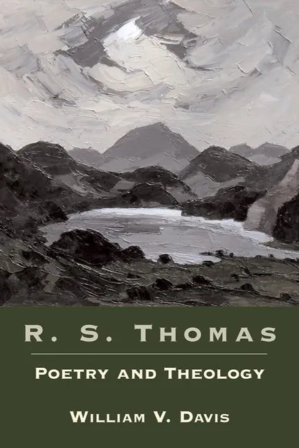 R. S. Thomas: Poetry and Theology - Paperback