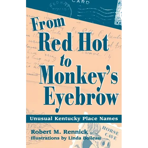 From Red Hot to Monkey's Eyebrow: Unusual Kentucky Place Names - Paperback