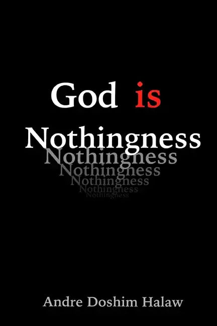 God is Nothingness: Awakening to Absolute Non-being - Paperback