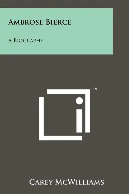Ambrose Bierce: A Biography - Paperback