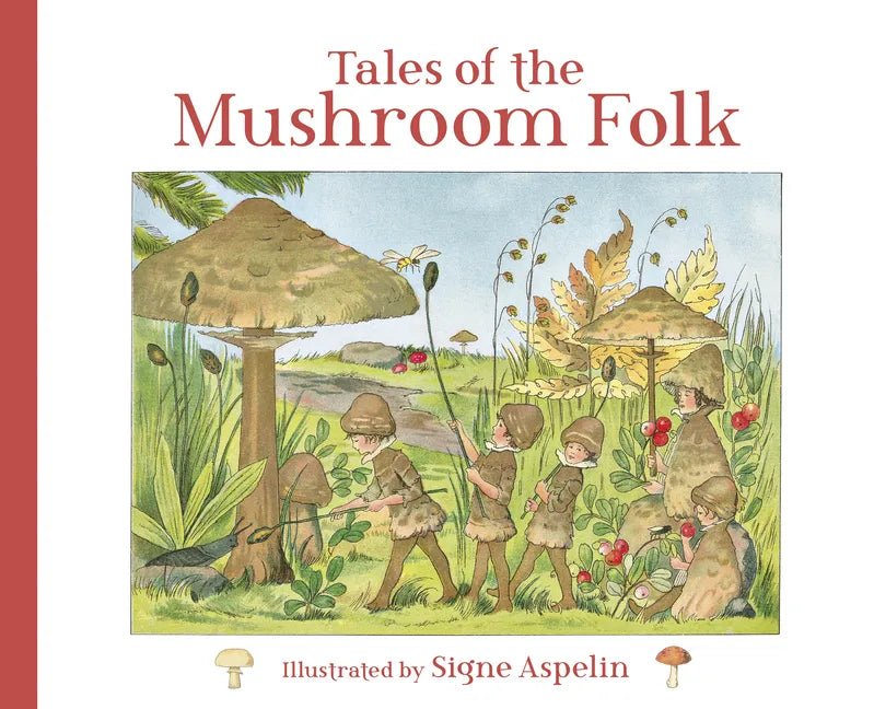 Tales of the Mushroom Folk - Hardcover