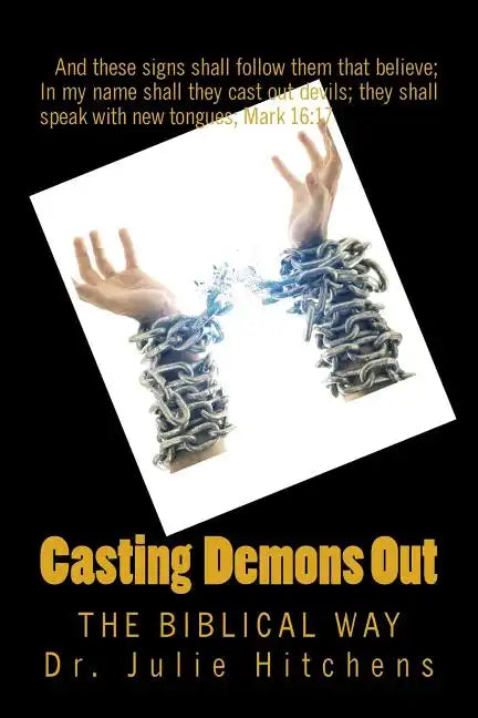 Cast Out Demons: The Bible Way - Paperback