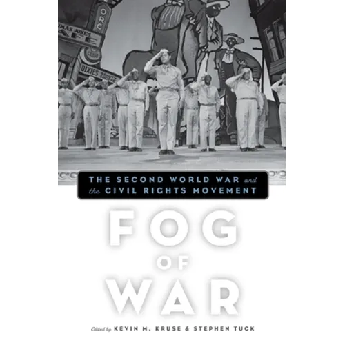 Fog of War: The Second World War and the Civil Rights Movement - Paperback