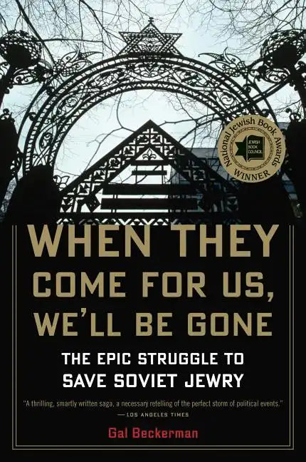 When They Come for Us, We'll Be Gone: The Epic Struggle to Save Soviet Jewry - Paperback