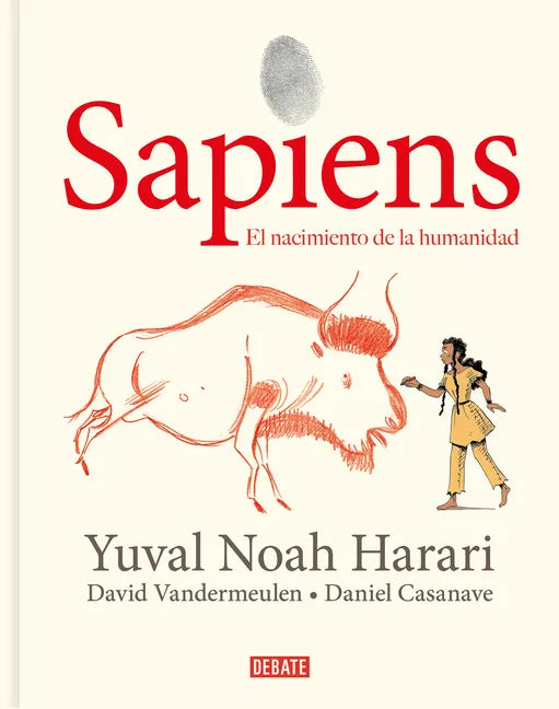 Sapiens: Volumen 1: El Nacimiento de la Humanidad (Edición Gráfica) / Sapiens: A Graphic History: The Birth of Humankind - Hardcover
