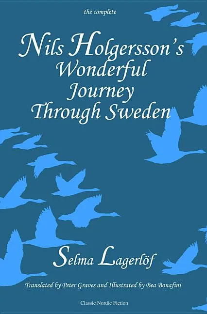 Nils Holgersson's Wonderful Journey through Sweden, The Complete Volume - Hardcover