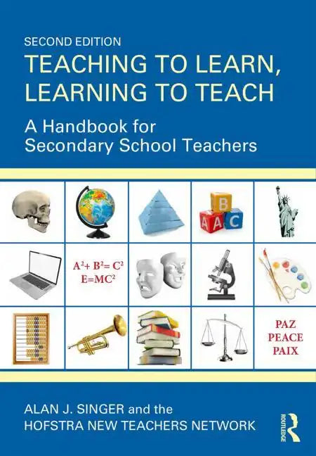 Teaching to Learn, Learning to Teach: A Handbook for Secondary School Teachers - Paperback