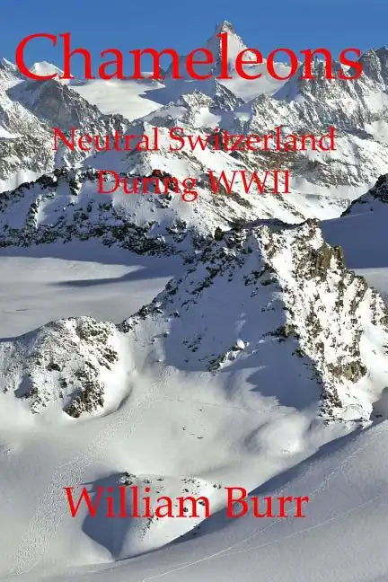 Chameleons: Neutral Switzerland during WWII - Paperback