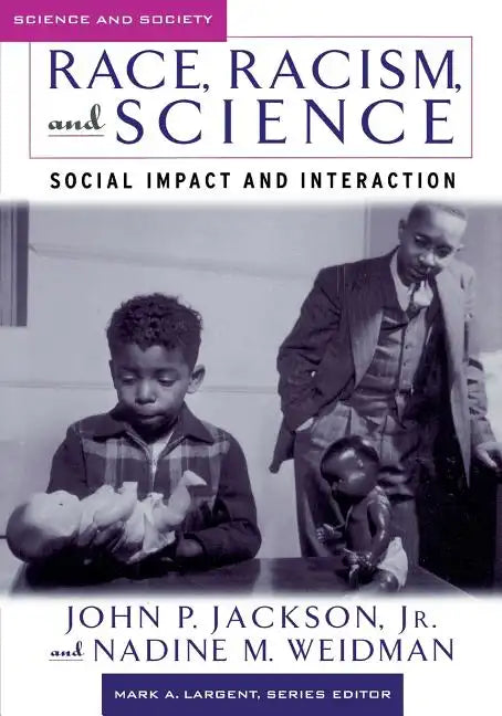 Race, Racism, and Science: Social Impact and Interaction - Paperback