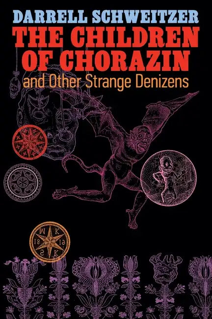 The Children of Chorazin and Other Strange Denizens - Paperback