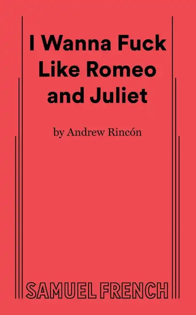 I Wanna Fuck Like Romeo and Juliet - Paperback