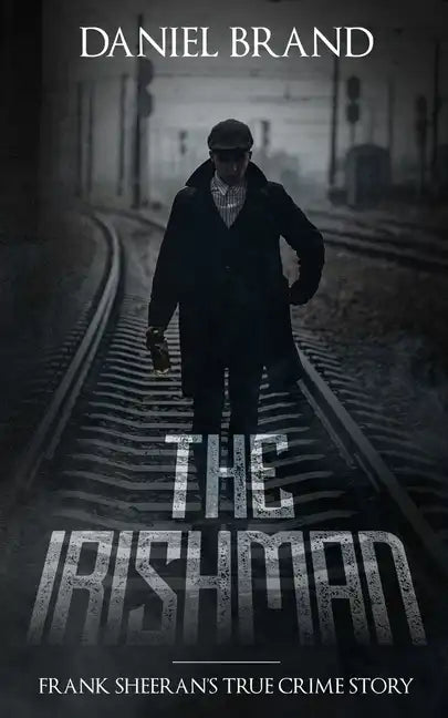 The Irishman: Frank Sheeran's True Crime Story - Paperback