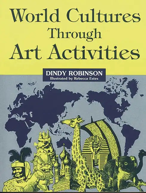 World Cultures Through Art Activities - Paperback