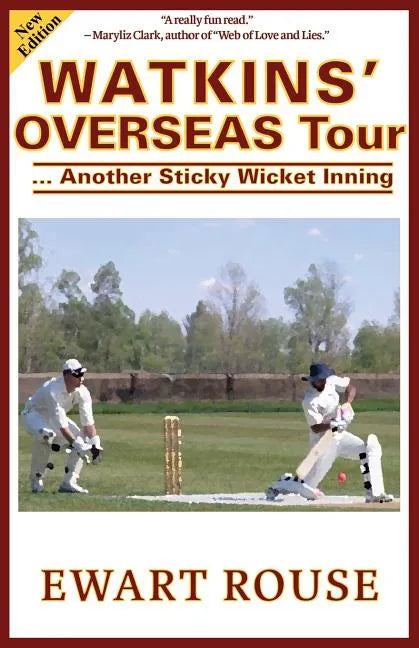 Watkins' Overseas Tour: Another Sticky Wicket Inning, a Cricket Novel, New Edition - Paperback