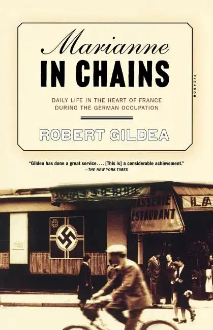 Marianne in Chains: Daily Life in the Heart of France During the German Occupation - Paperback