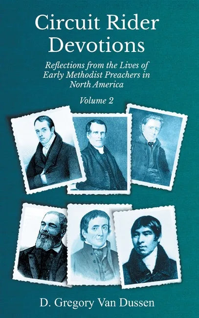 Circuit Rider Devotions, Reflections from the Lives of Early Methodist Preachers in North America, Volume 2 - Hardcover