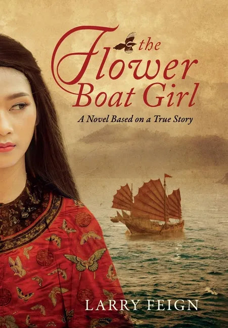 The Flower Boat Girl: A novel based on a true story - Hardcover
