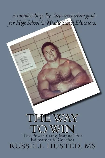 The Way To Win: Revolutionary, Systematic & Effective - Paperback