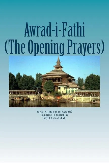 Awrad-i-Fathiah: The Opening Prayers - Paperback