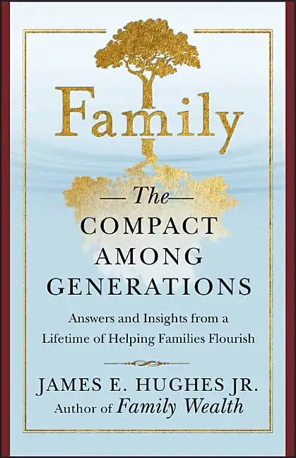 Family: The Compact Among Generations - Hardcover