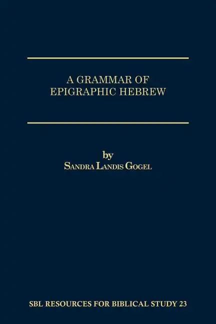 A Grammar of Epigraphic Hebrew - Paperback