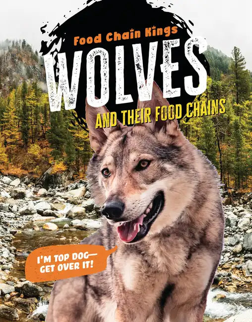 Wolves: And Their Food Chains - Library Binding