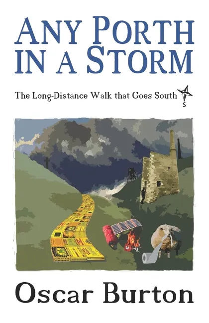 Any Porth in a Storm: The Long-Distance Walk that Goes South - Paperback