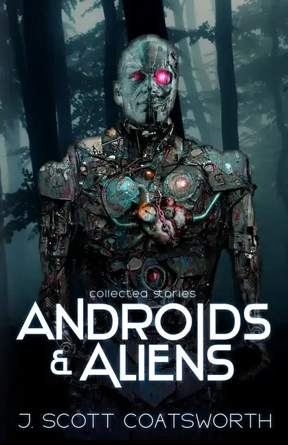 Androids and Aliens: collected stories - Paperback