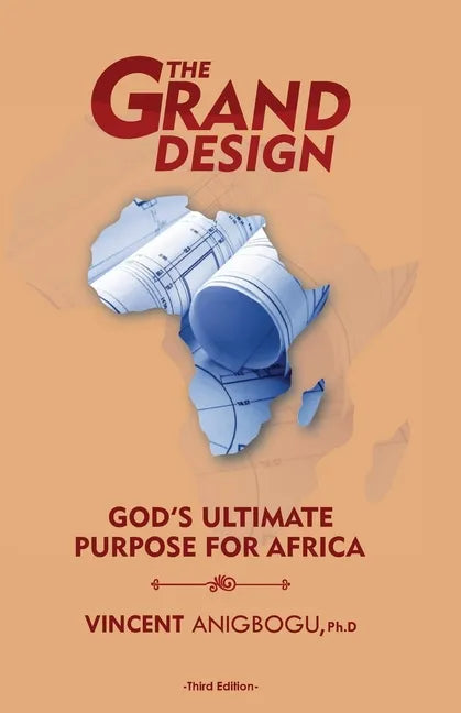 The Grand Design: God's ultimate purpose for Africa - Paperback