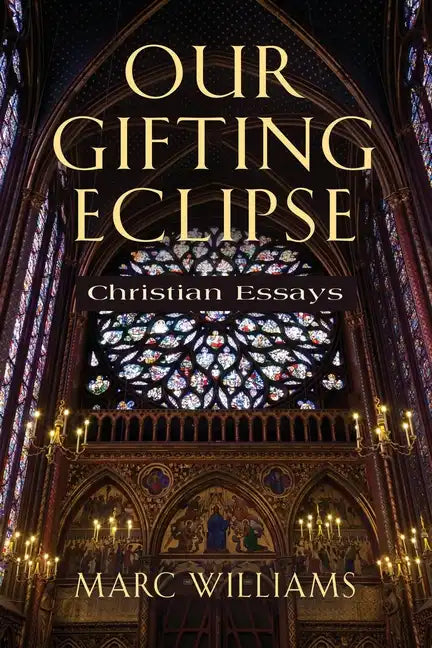 Our Gifting Eclipse: Christian Essays - Paperback
