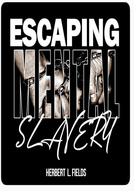 Escaping Mental Slavery - Paperback