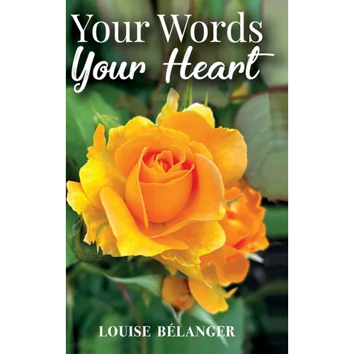 Your Words Your Heart - Hardcover