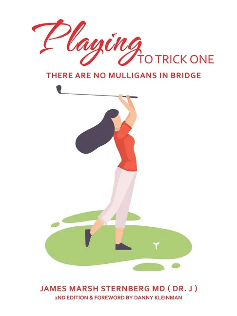 Playing to Trick One: There Are No Mulligans in Bridge - Paperback