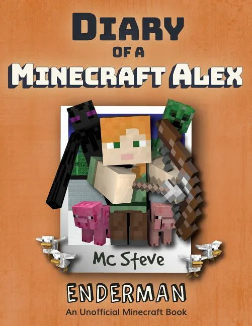 Diary of a Minecraft Alex: Book 2 - Enderman - Paperback