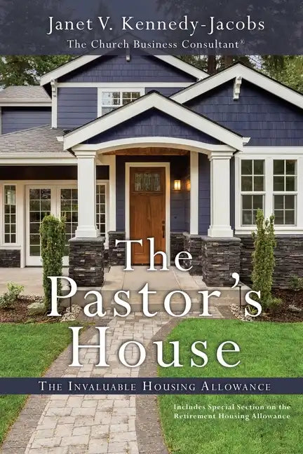 The Pastors House: The Invaluable Housing Allowance - Paperback