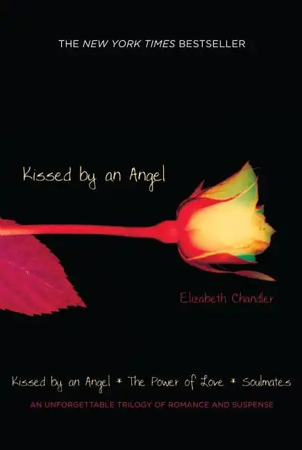 Kissed by an Angel: Kissed by an Angel/The Power of Love/Soulmates - Paperback