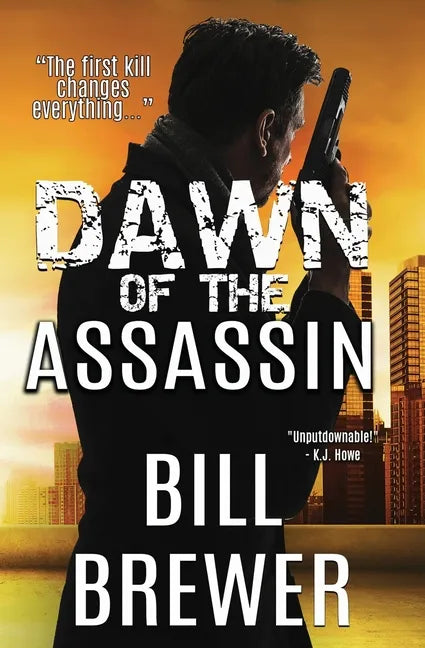 Dawn of the Assassin: The first kill changes everything. - Paperback