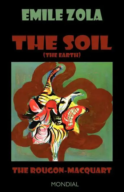 The Soil (The Earth. The Rougon-Macquart) - Paperback