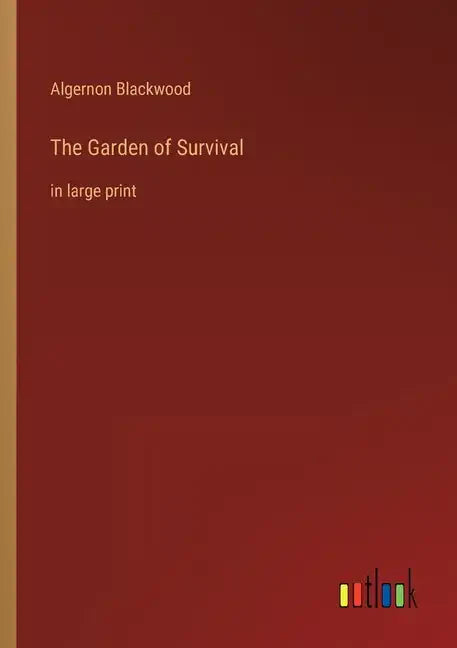 The Garden of Survival: in large print - Paperback