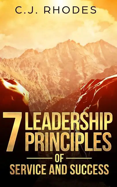7 Leadership Principles of Service and Success - Paperback
