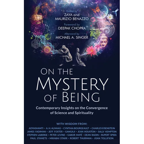 On the Mystery of Being: Contemporary Insights on the Convergence of Science and Spirituality - Paperback