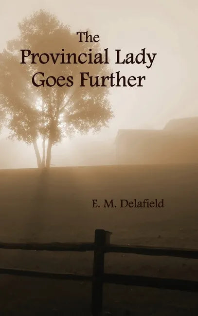 The Provincial Lady Goes Further, (Fully Illustrated) - Hardcover