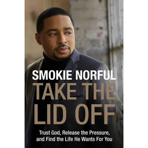 Take the Lid Off: Trust God, Release the Pressure, and Find the Life He Wants for You - Paperback