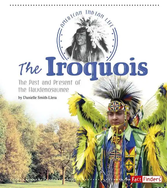 The Iroquois: The Past and Present of the Haudenosaunee - Paperback