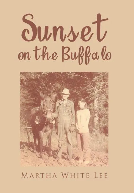 Sunset on the Buffalo - Hardcover